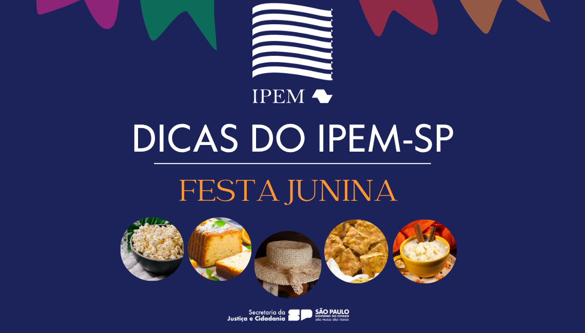 Festas juninas: Ipem-SP dá dicas para compra de produtos tradicionais dessa época do ano